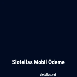 Slotellas Mobil Ödeme