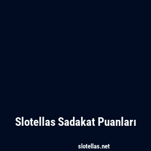 Slotellas Sadakat Puanları